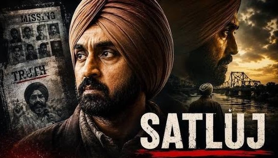 Diljit Dosanjh’s Satluj